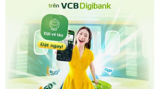 Đặt vé tàu trên VCB Digibank giảm tới 50%