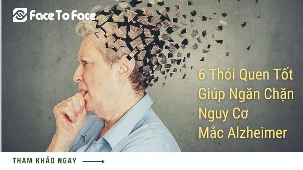 6 Thói Quen Tốt Giúp Ngăn Chặn Nguy Cơ Mắc Alzheimer