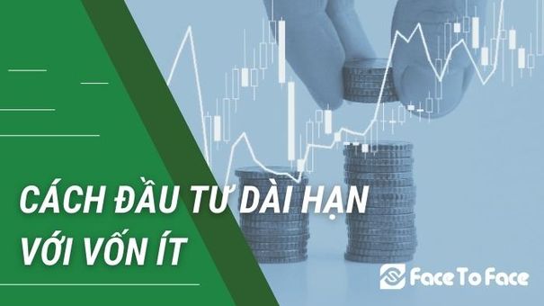 Mách Bạn Cách Đầu Tư Với Vốn Ít