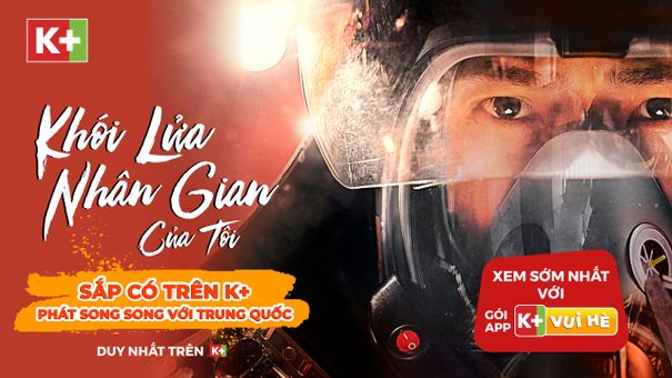 3 bộ phim siêu đình đám Truyền hình K+ phát song song tháng 7