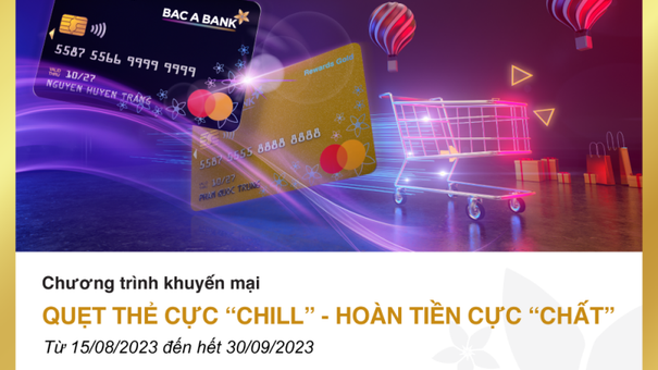 Ưu đãi hoàn tiền hấp dẫn cho chủ thẻ tín dụng quốc tế BAC A BANK