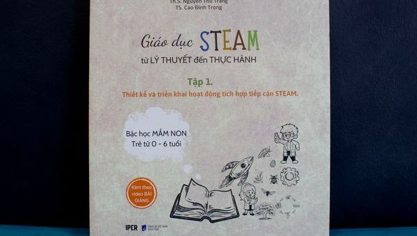 Ra mắt sách giáo dục STEAM từ lý thuyết đến thực hành