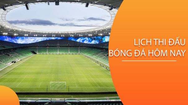 Lịch thi đấu bóng đá hôm nay ngày 19/12/2024