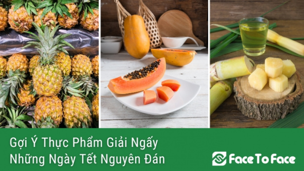 Gợi Ý Thực Phẩm Giải Ngấy Những Ngày Tết Nguyên Đán