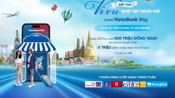 VietinBank triển khai dịch vụ thanh toán xuyên biên giới bằng mã QR Pay