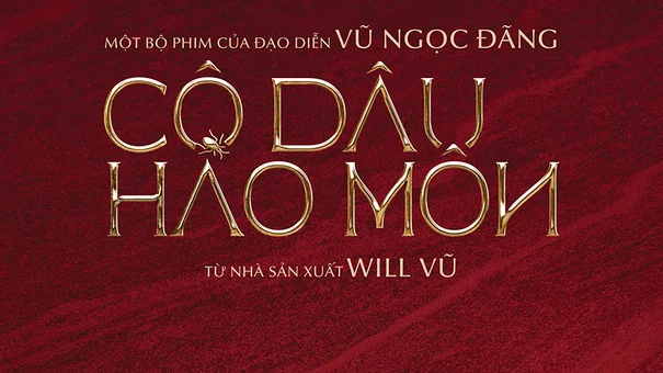 THU TRANG, KIỀU MINH TUẤN VÀ LÊ GIANG ĐÓNG “CÔ DÂU HÀO MÔN” CỦA VŨ NGỌC ĐÃNG