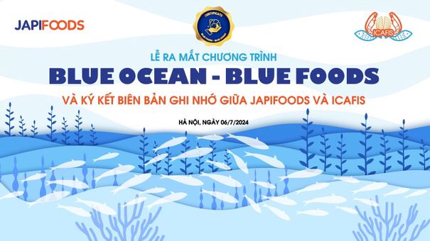 Ra mắt chương trình “Blue Ocean – Blue Foods”