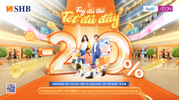 Nhiều ưu đãi tại Aeon Mall dành cho chủ thẻ quốc tế SHB