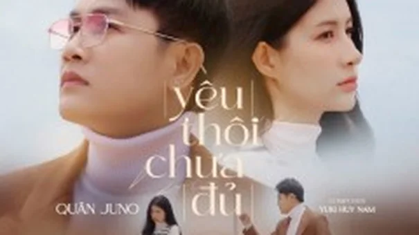Ca sĩ Quân Juno trở lại ấn tượng với MV “Yêu Thôi Chưa Đủ”