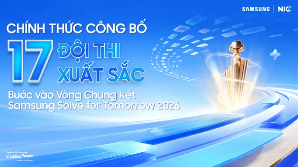 Lộ diện 17 đội thi xuất sắc nhất bước vào vòng chung kết Samsung Solve for Tomorrow 2026
